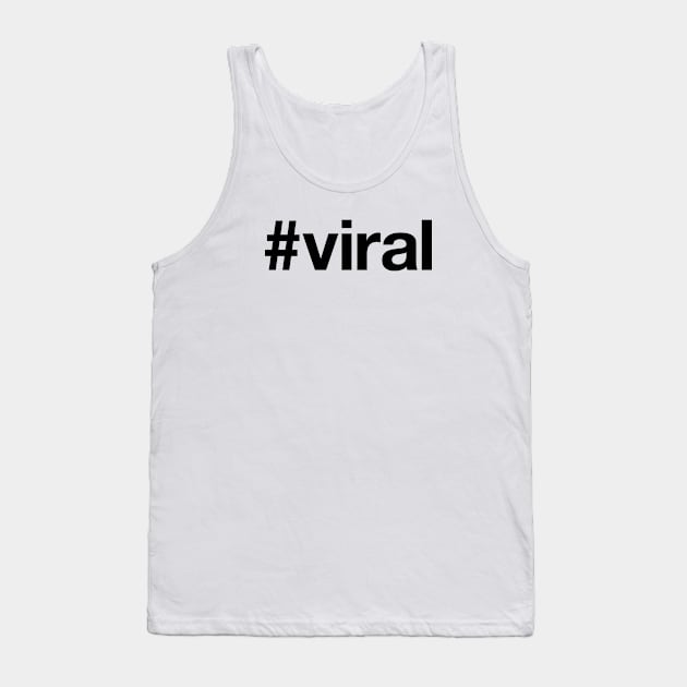 VIRAL Tank Top by eyesblau